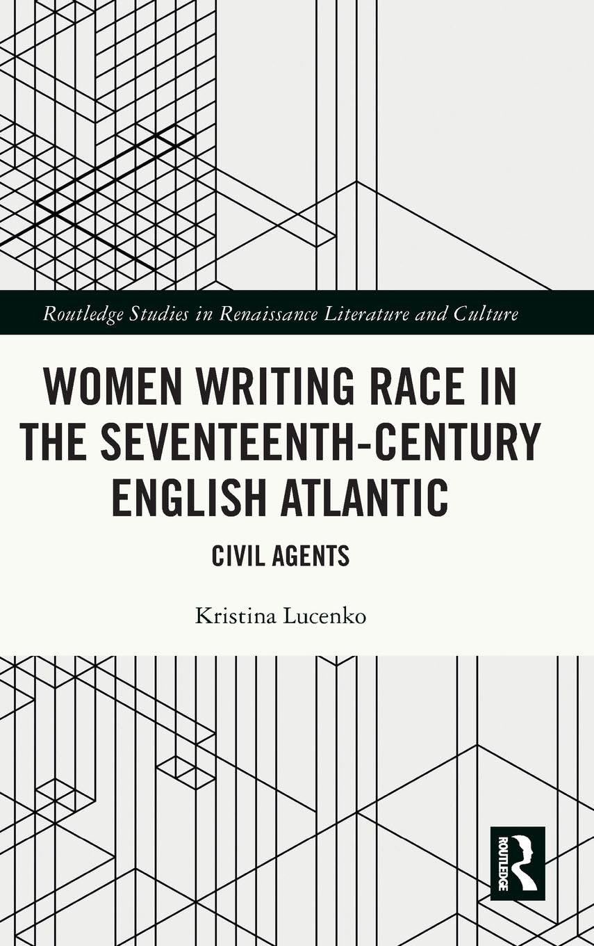 Women Writing Race in the Seventeenth-Century English Atlantic Social Sciences