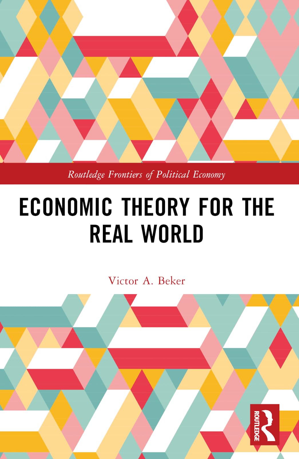 Economic Theory for the Real World Business, Finance & Career