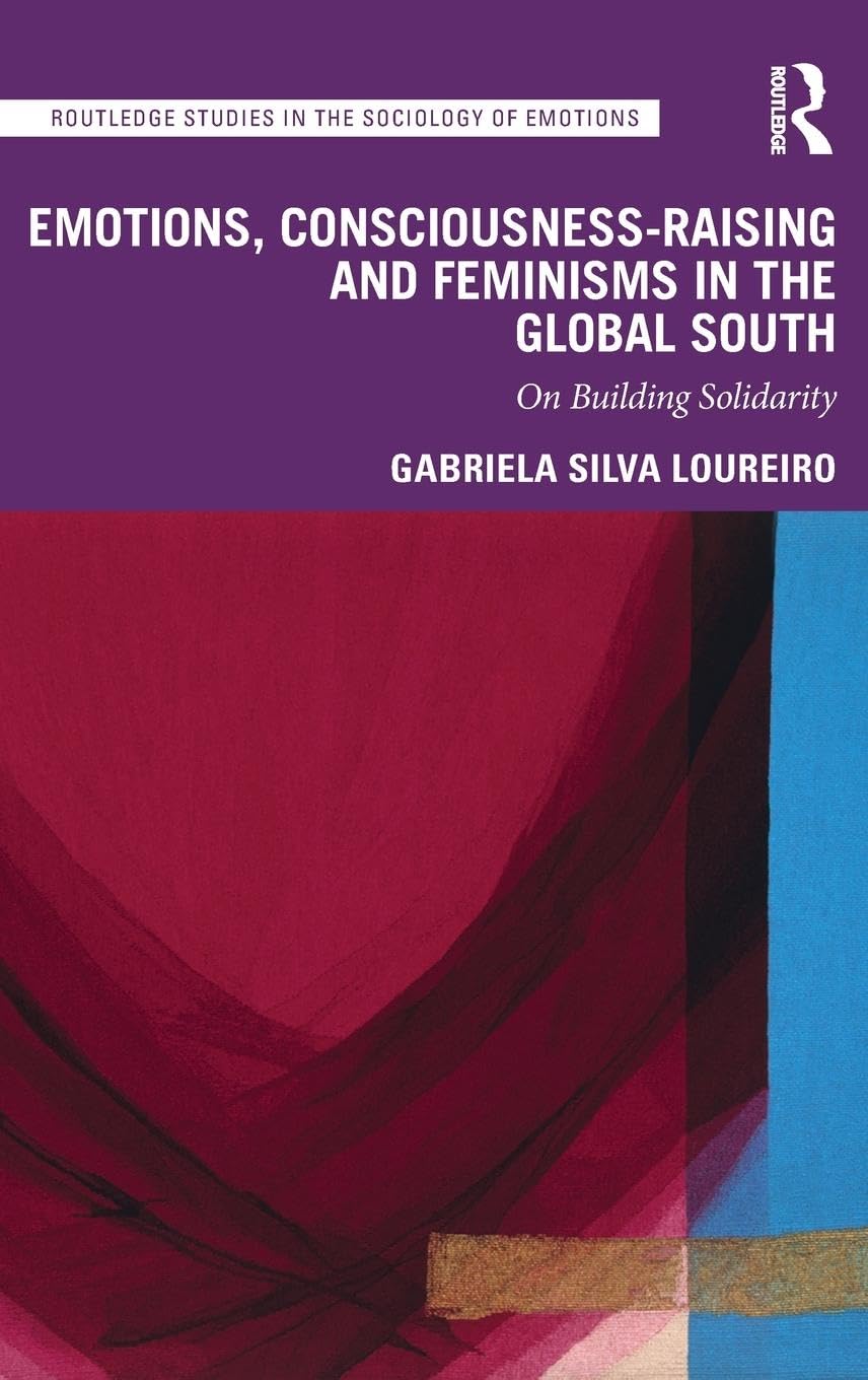 Emotions, Consciousness-Raising and Feminisms in the Global South Books