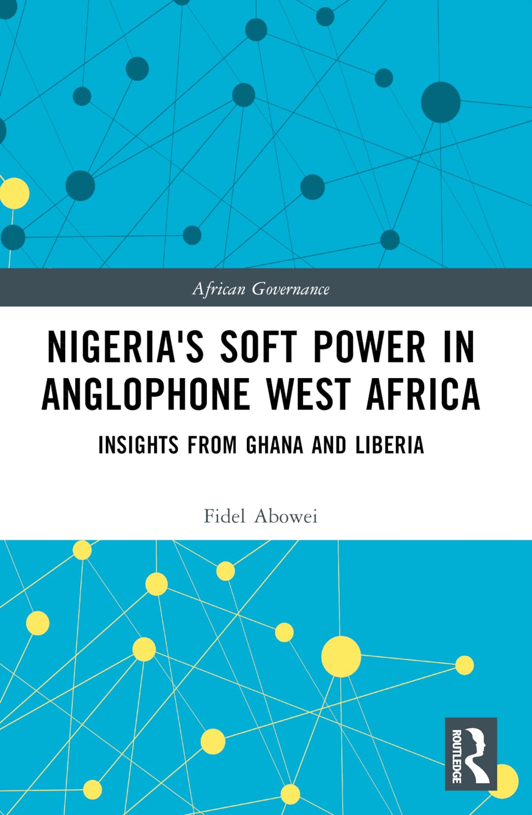Nigeria's Soft Power in Anglophone West Africa Law