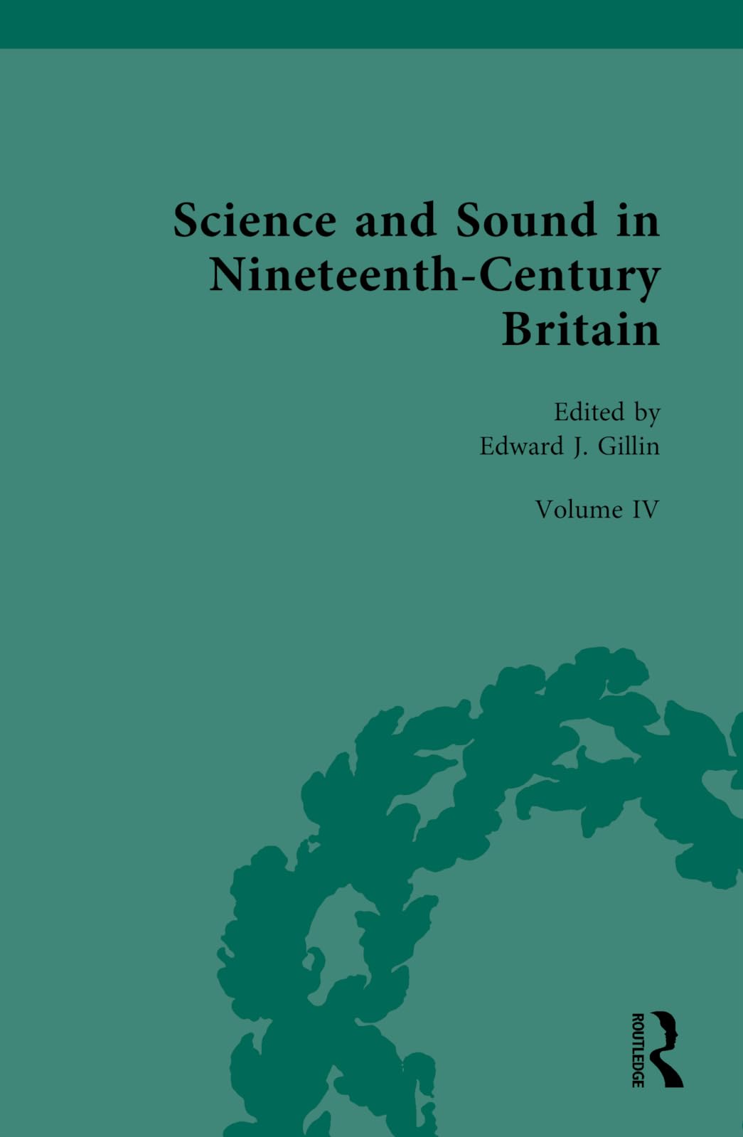 Science and Sound in Nineteenth-Century Britain: Sound Transformed (Nineteenth-Century Science, Technology and Medicine: Sources and Documents) Reference Books