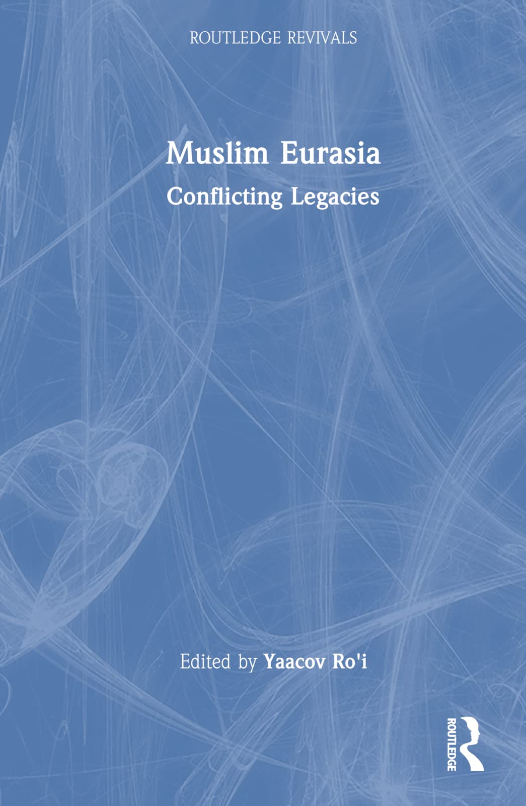 Muslim Eurasia: Conflicting Legacies (Routledge Revivals) General education