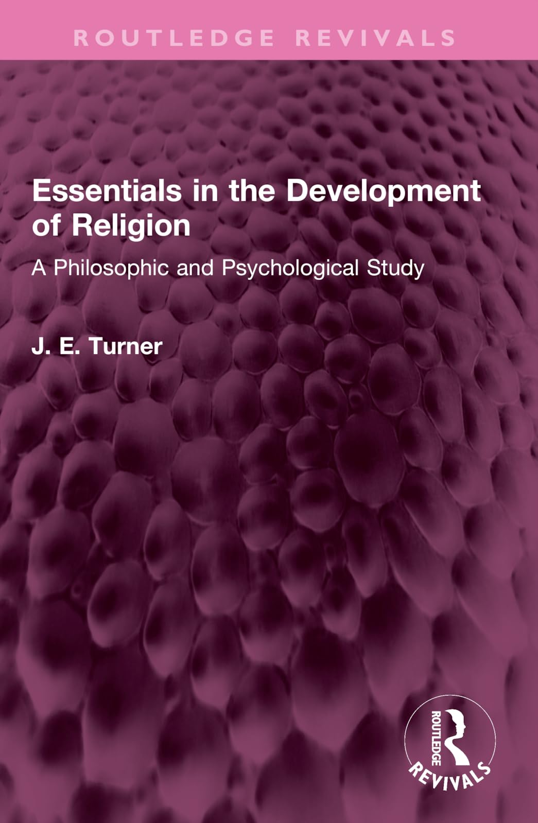 Essentials in the Development of Religion: A Philosophic and Psychological Study (Routledge Revivals) Medicine