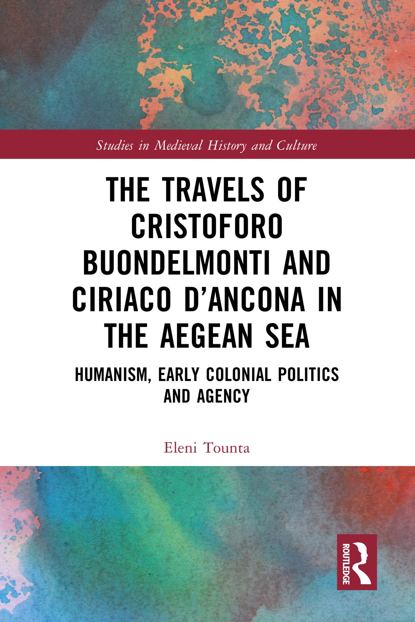 The Travels of Cristoforo Buondelmonti and Ciriaco d'Ancona in the Aegean Sea Contemporary literature Books