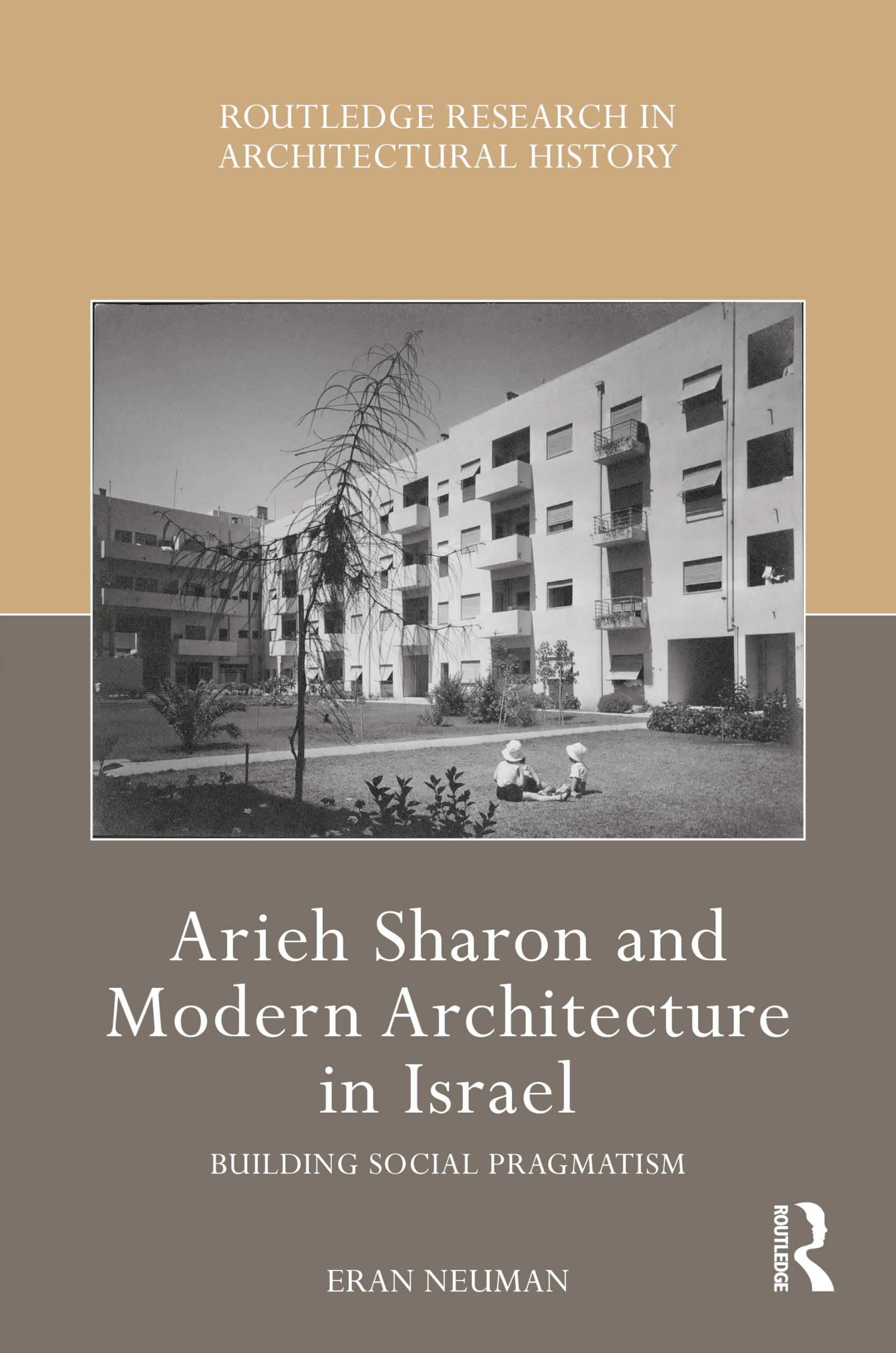 Arieh Sharon and Modern Architecture in Israel: Building Social Pragmatism (Routledge Research in Architectural History) Mathematics