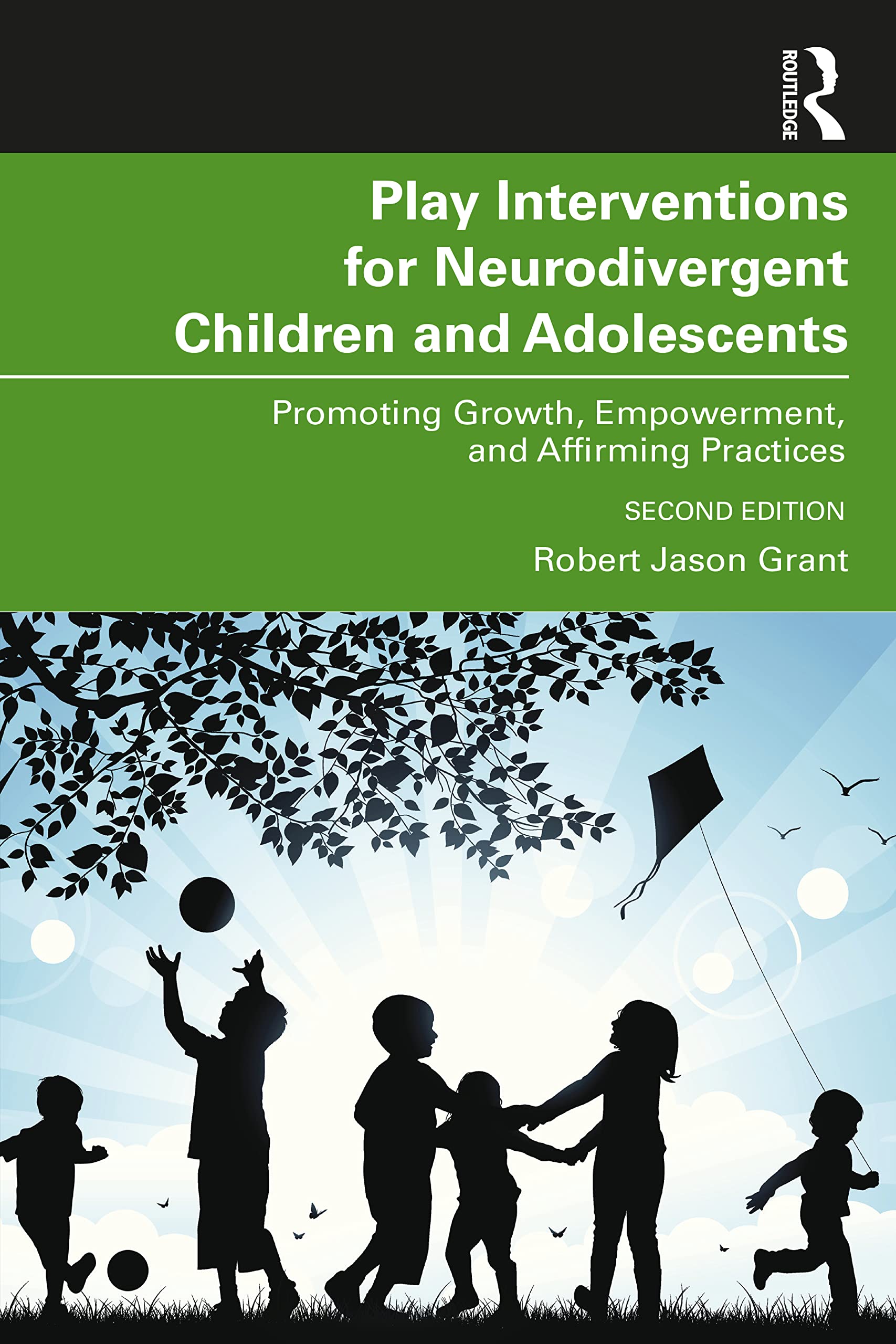 Play Interventions for Neurodivergent Children and Adolescents: Promoting Growth, Empowerment, and Affirming Practices Medicine