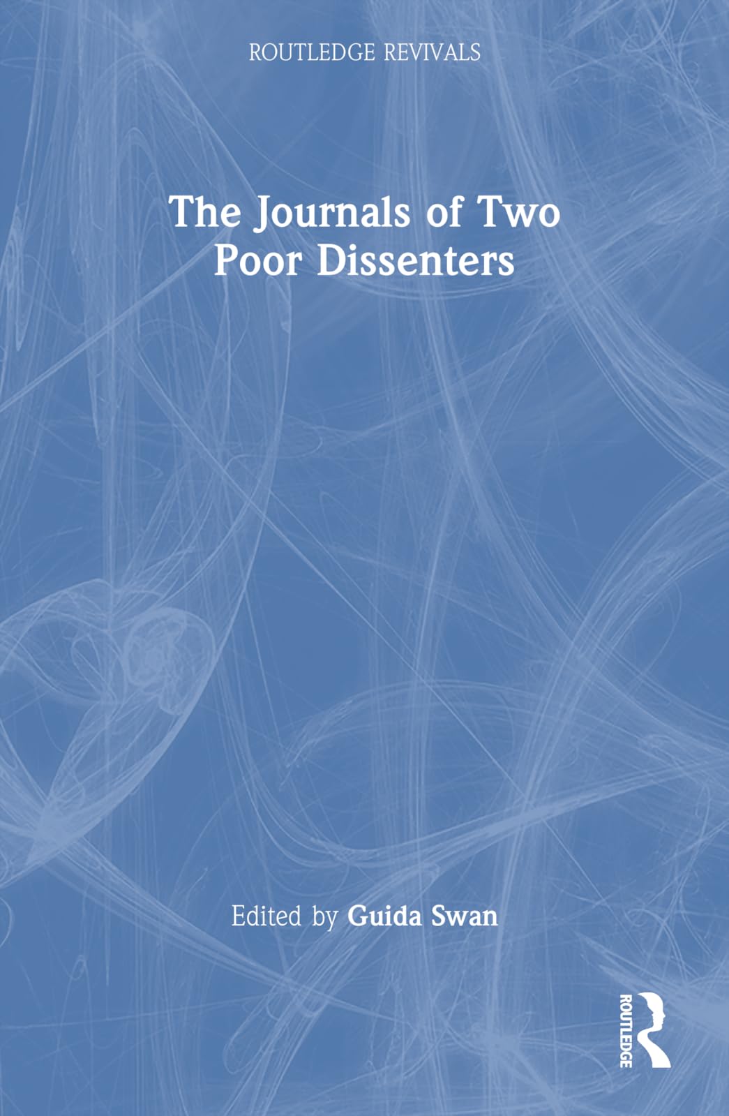 The Journals of Two Poor Dissenters (Routledge Revivals) Business, Finance & Career