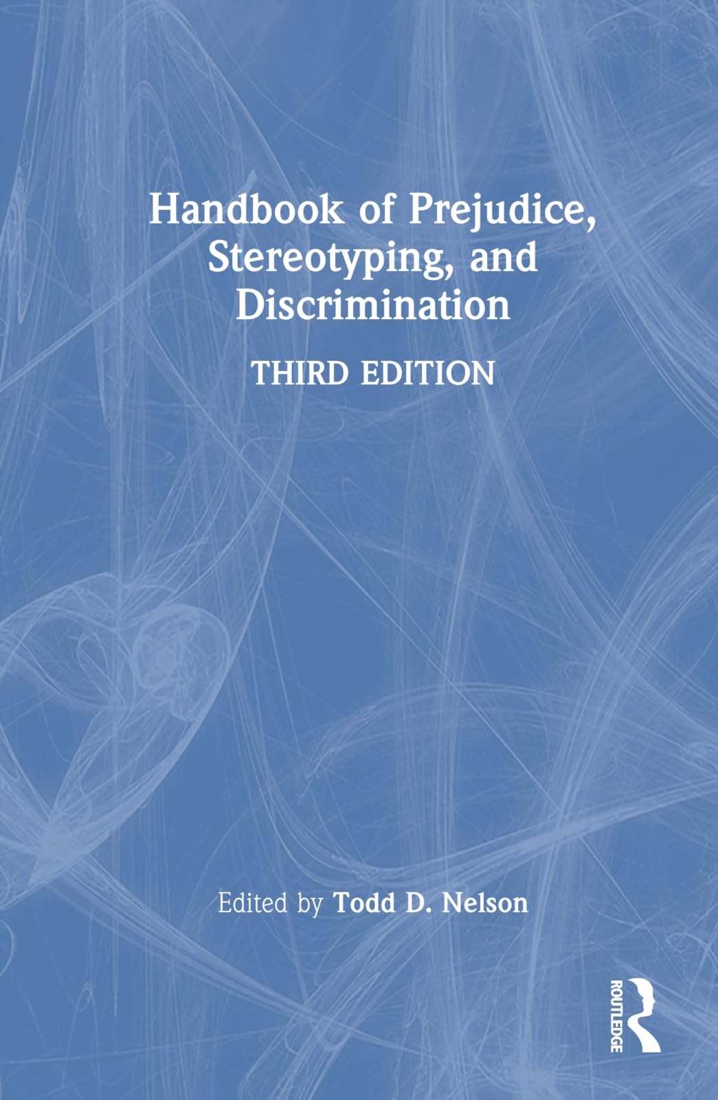 Handbook of Prejudice, Stereotyping, and Discrimination Medicine