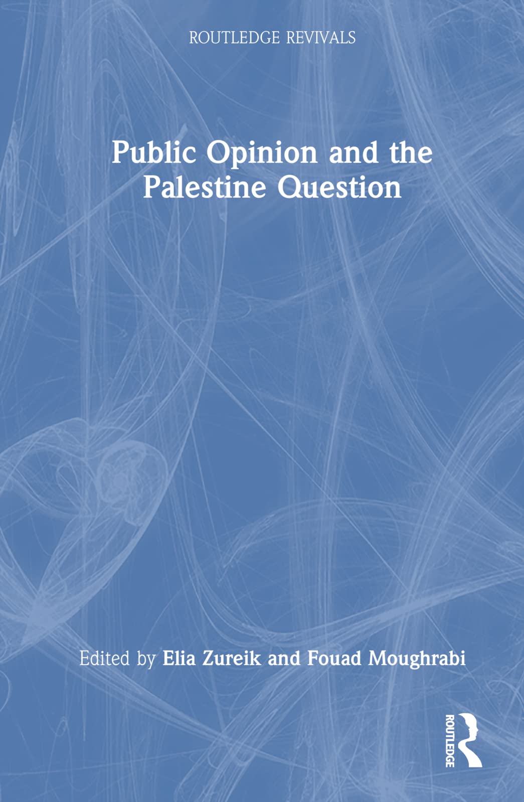 Public Opinion and the Palestine Question (Routledge Revivals) Social Sciences