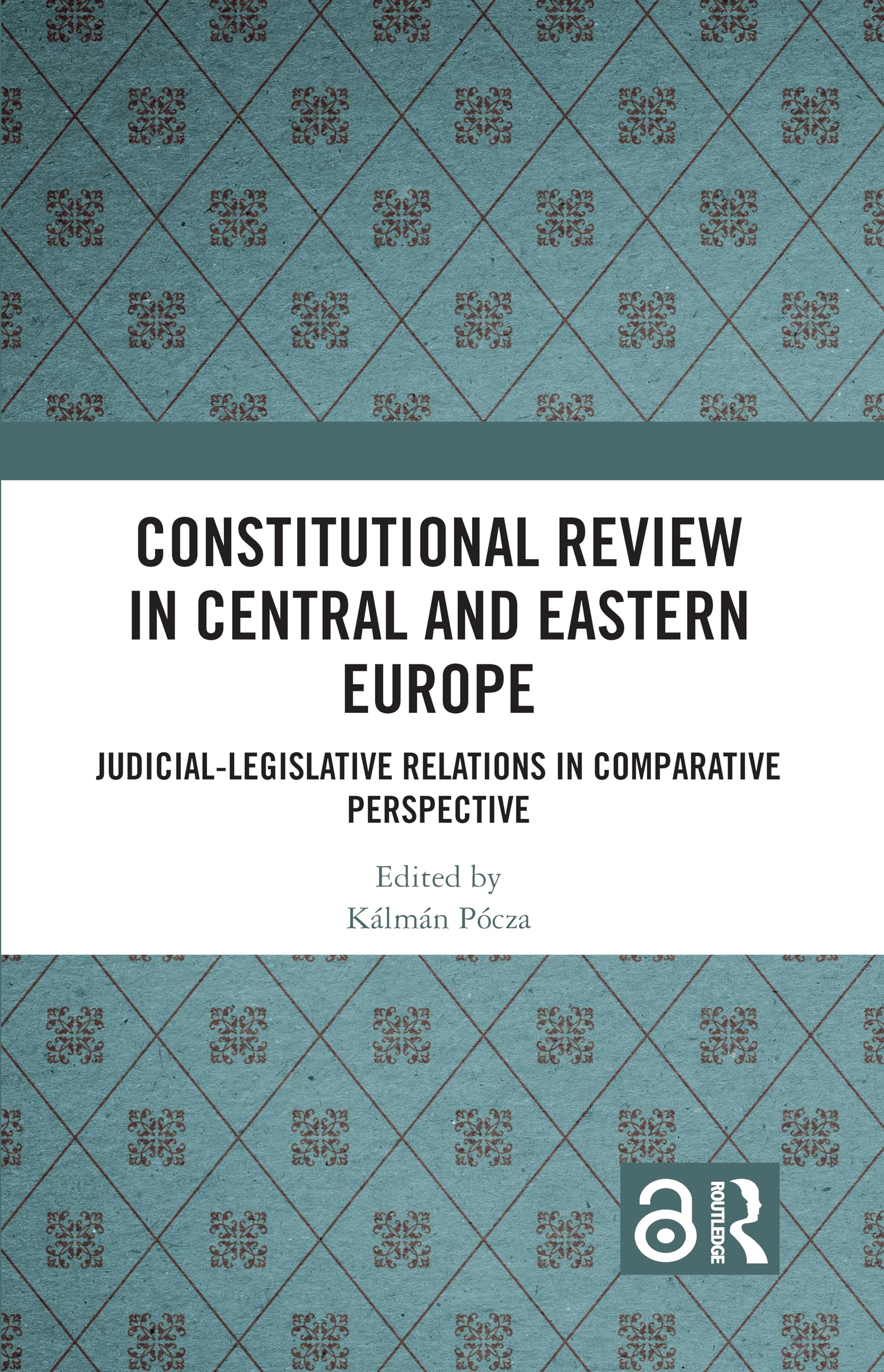 Constitutional Review in Central and Eastern Europe Law