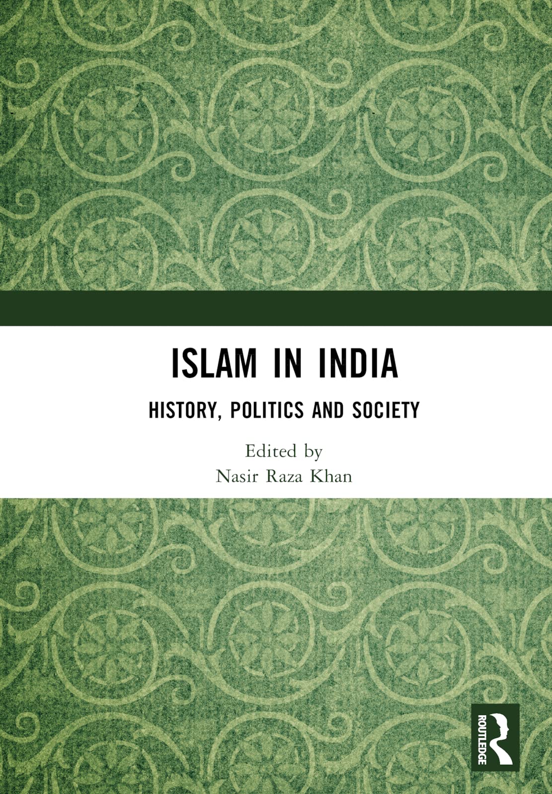 Islam in India: History, Politics and Society Law