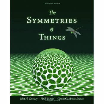 The Symmetries of Things by Goodman-Strauss, Chaim ( AUTHOR ) Apr-18-2008 Hardback Books