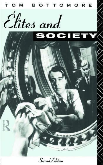Elites and Society (Revised) By Bottomore, Tom ( Author )Jul-28-1993 Paperback Books
