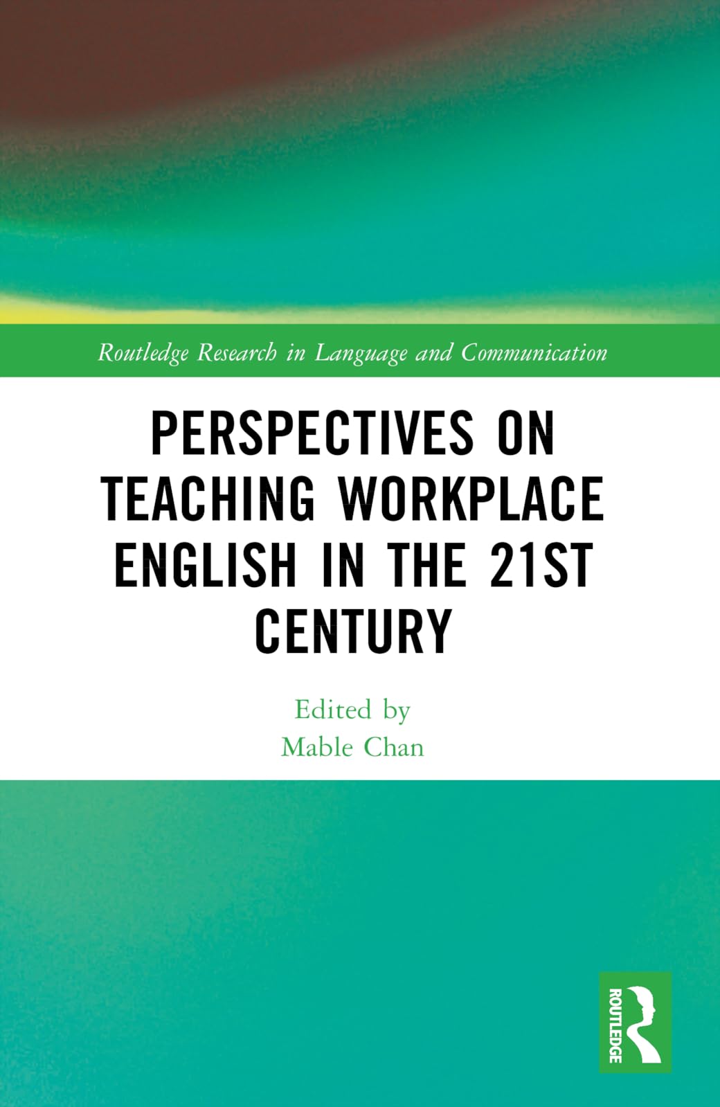 Perspectives on Teaching Workplace English in the 21st Century Social Sciences