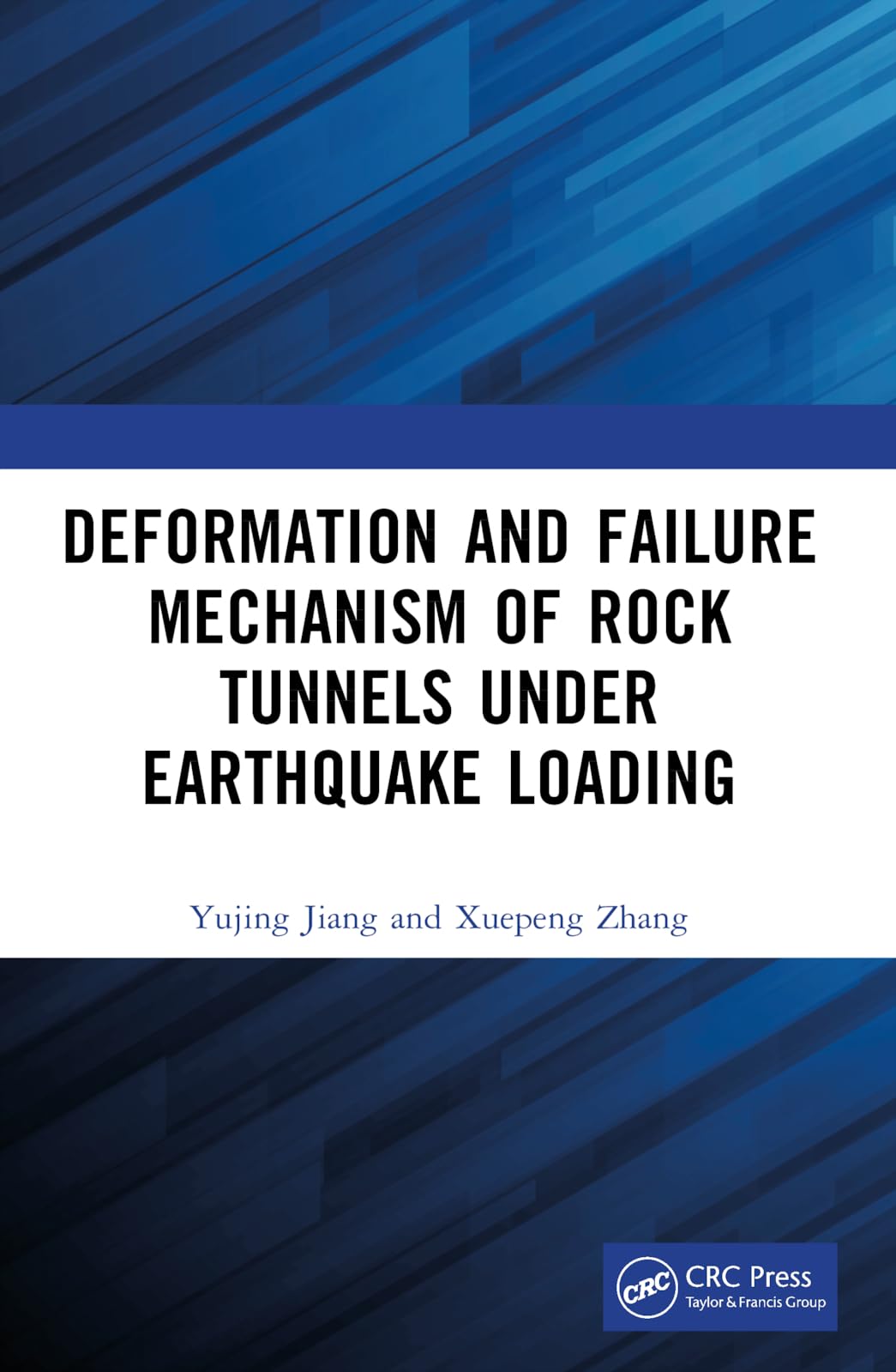 Deformation and Failure Mechanism of Rock Tunnels under Earthquake Loading Business & Technology