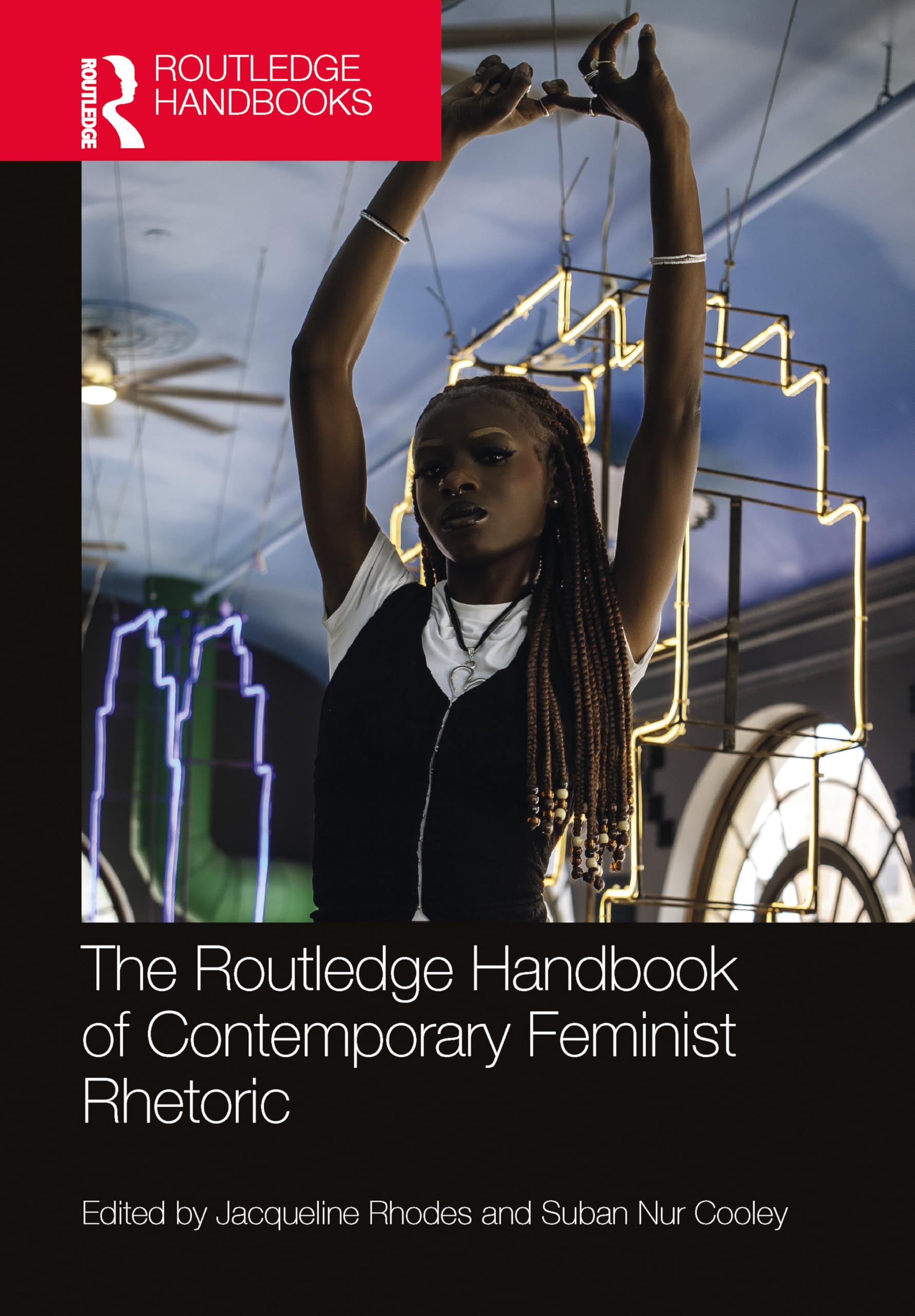 The Routledge Handbook of Contemporary Feminist Rhetoric Books
