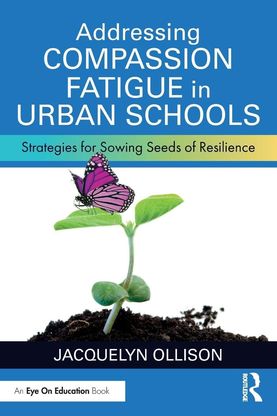 Addressing Compassion Fatigue in Urban Schools Social Sciences