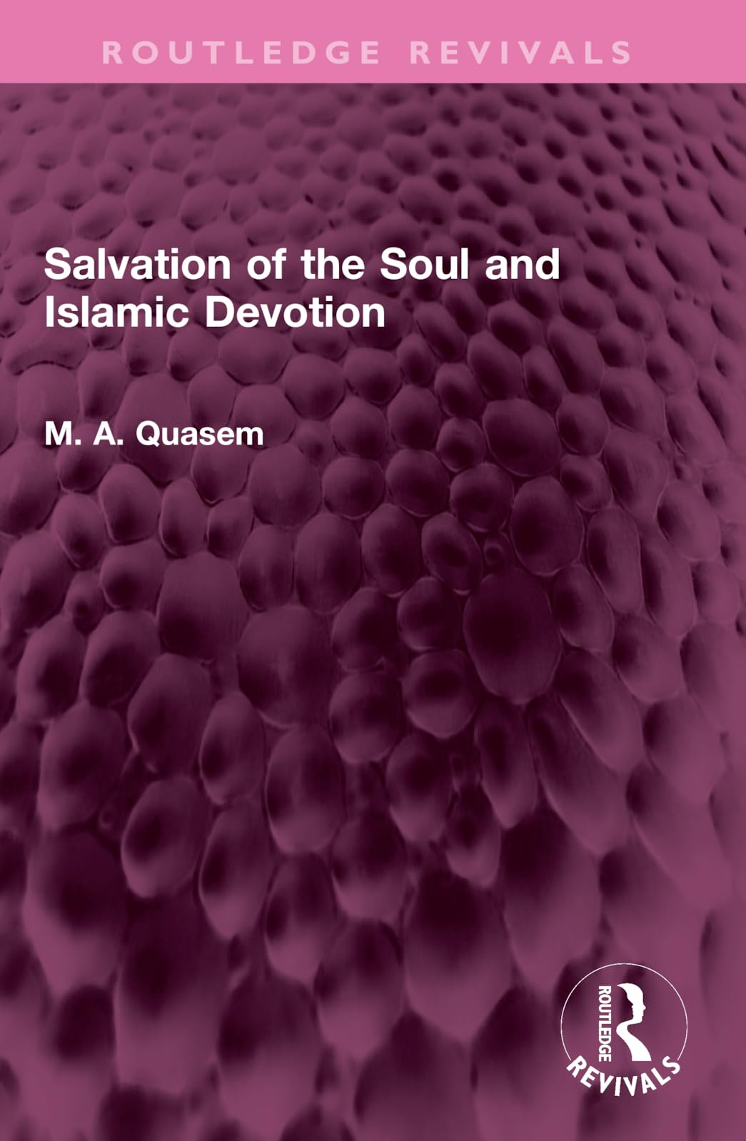Salvation of the Soul and Islamic Devotion Religion & Esotericism