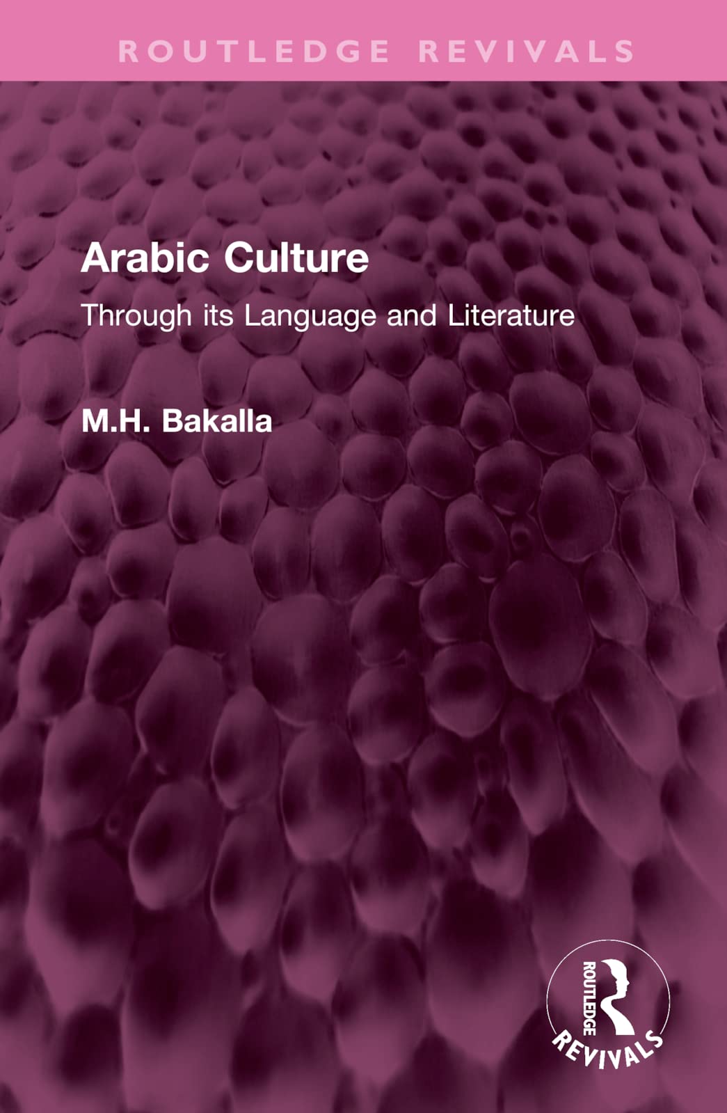 Arabic Culture: Through its Language and Literature (Routledge Revivals) Books