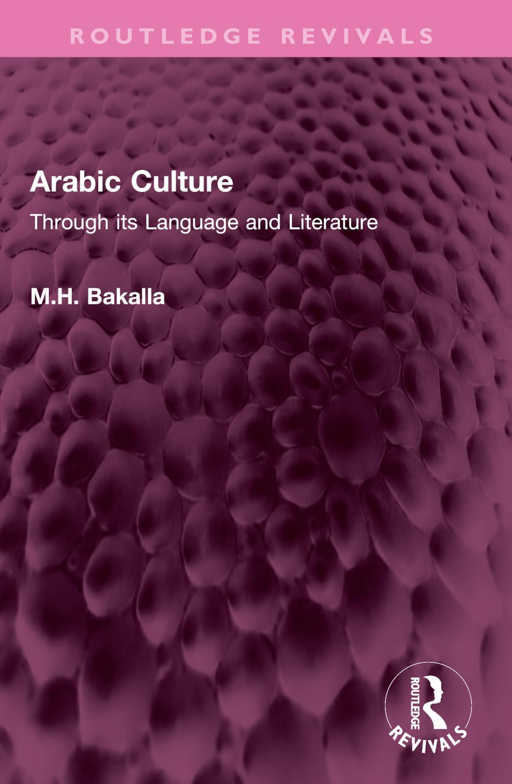 Arabic Culture: Through Its Language and Literature (Routledge Revivals) Books