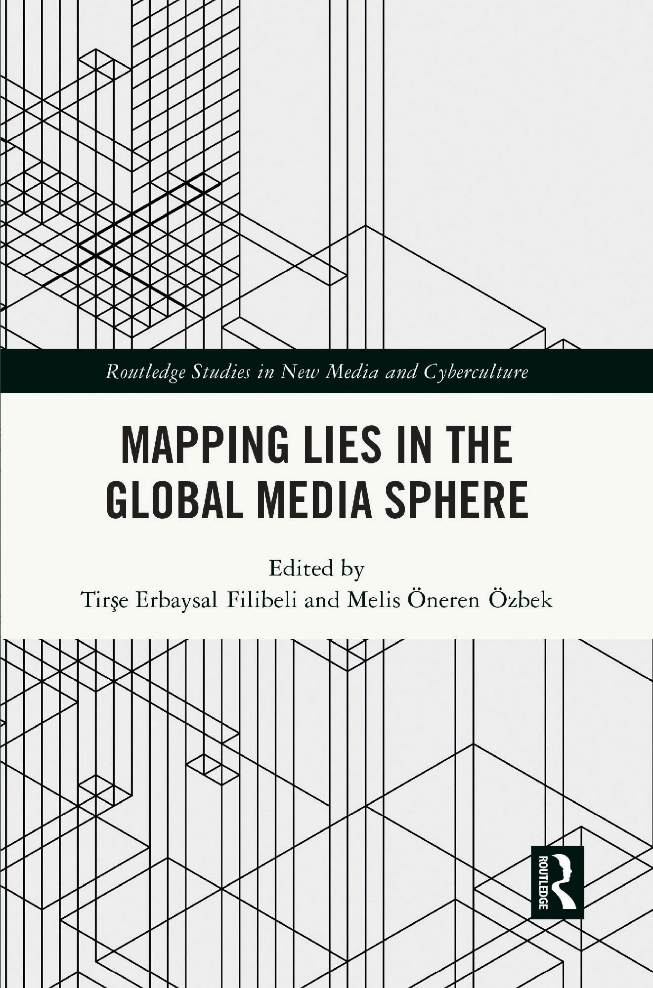 Mapping Lies in the Global Media Sphere Media & Communication