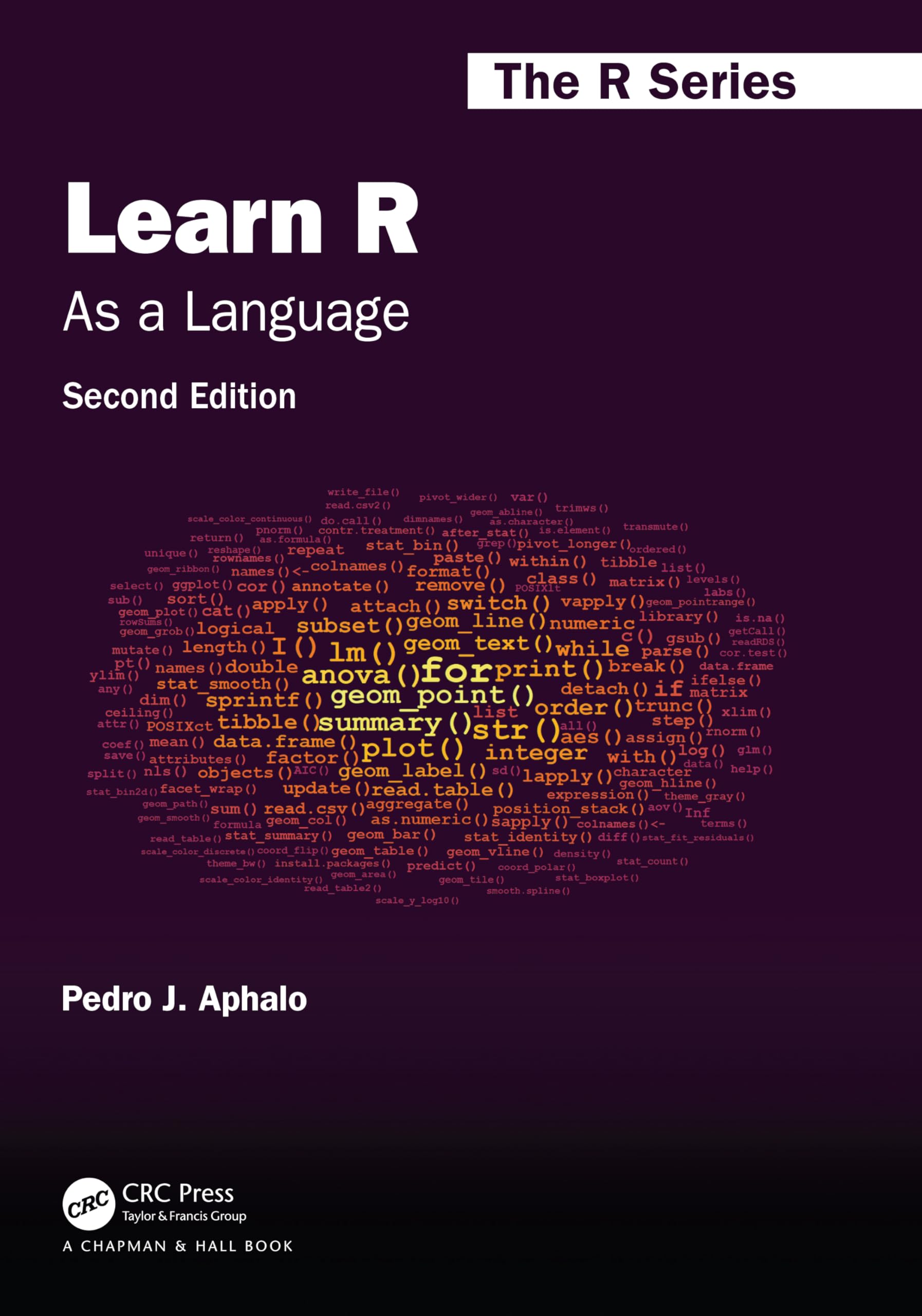 Learn R: As a Language (Chapman & Hall/CRC the R) Computer Science