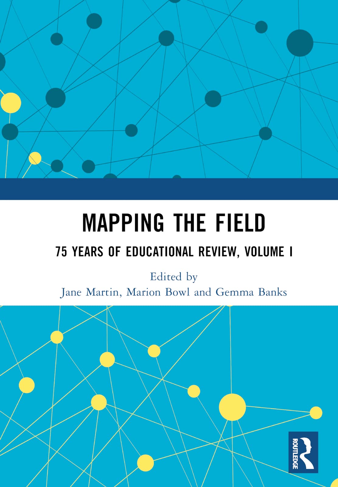 Mapping the Field: 75 Years of Educational Review (1) Education & Training