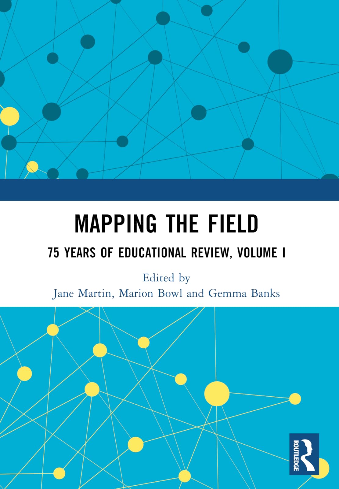 Mapping the Field: 75 Years of Educational Review, Volume I Education & Training