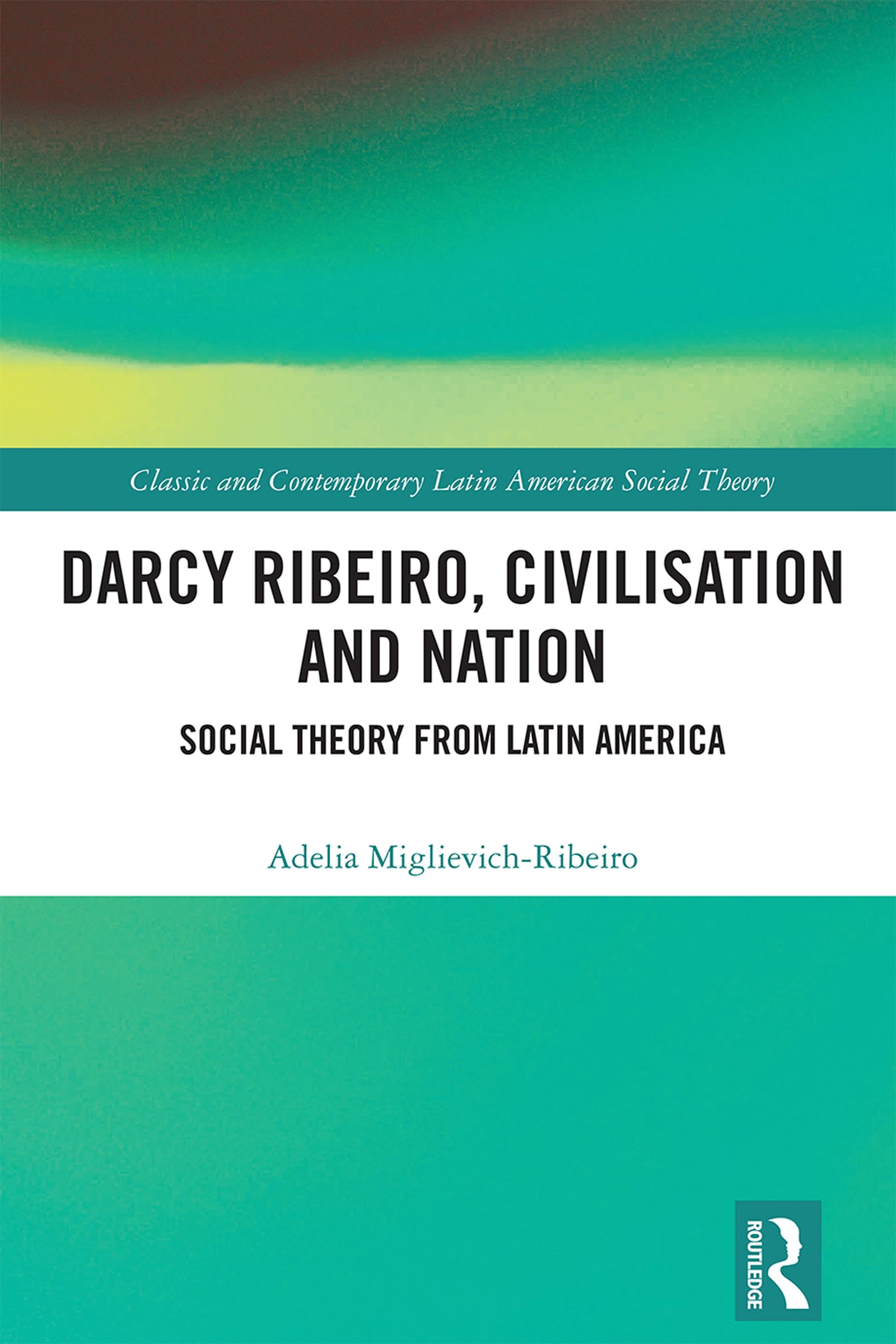 Darcy Ribeiro, Civilisation and Nation Books