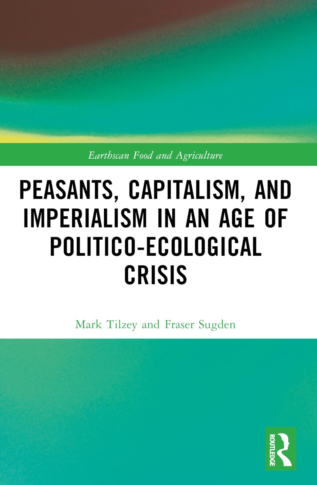 Peasants, Capitalism, and Imperialism in an Age of Politico-Ecological Crisis Law