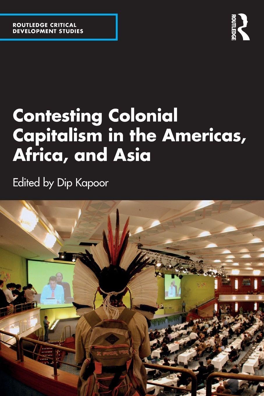 Contesting Colonial Capitalism in the Americas, Africa, and Asia Law