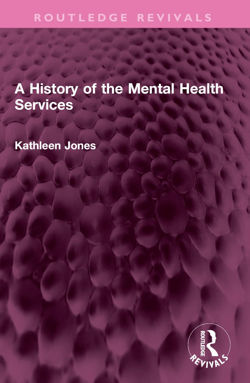 A History of the Mental Health Services (Routledge Revivals) Medicine