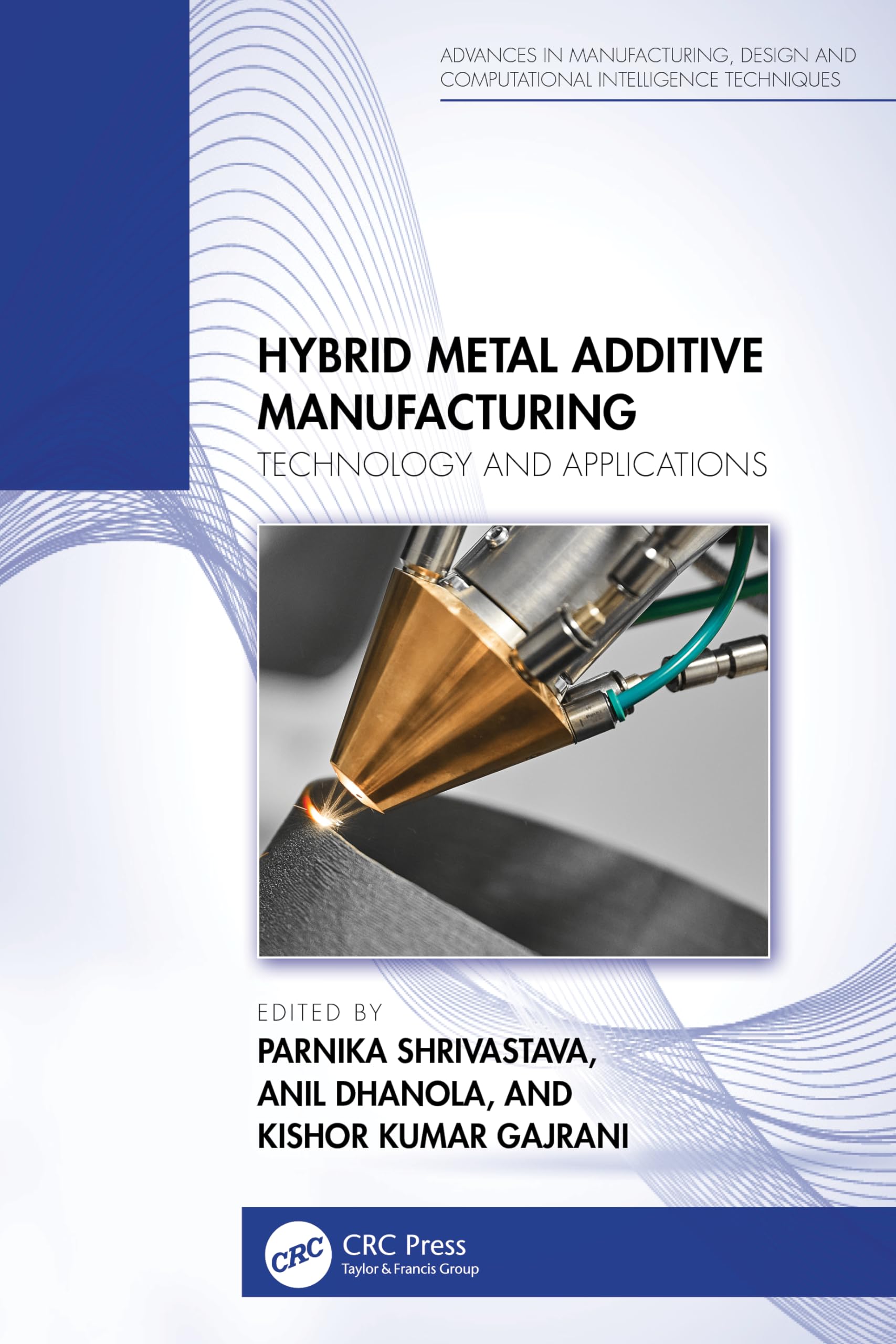 Hybrid Metal Additive Manufacturing Business & Technology