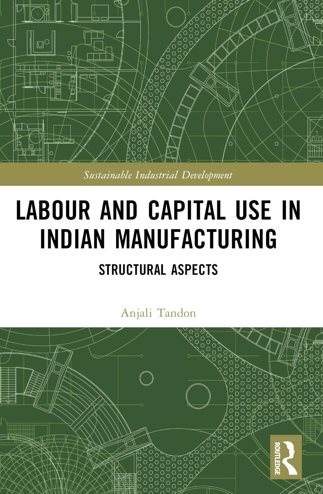 Labour and Capital Use in Indian Manufacturing Social Sciences