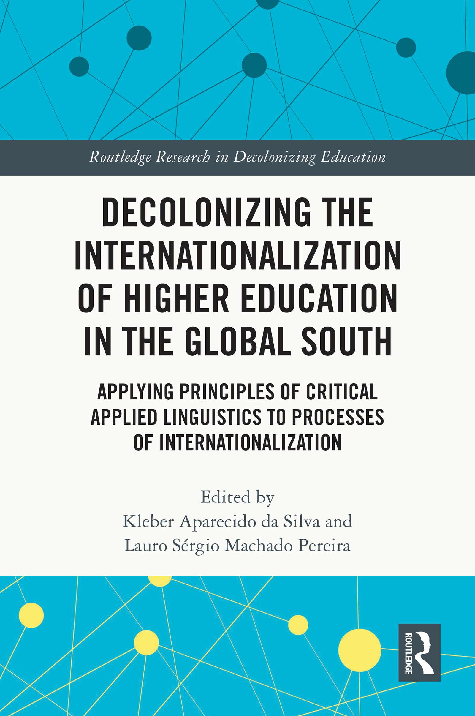 Decolonizing the Internationalization of Higher Education in the Global South Books