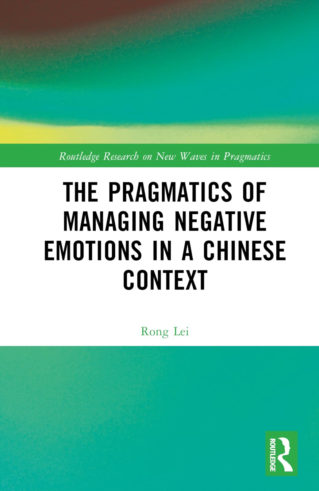 The Pragmatics of Managing Negative Emotions in a Chinese Context Social Sciences