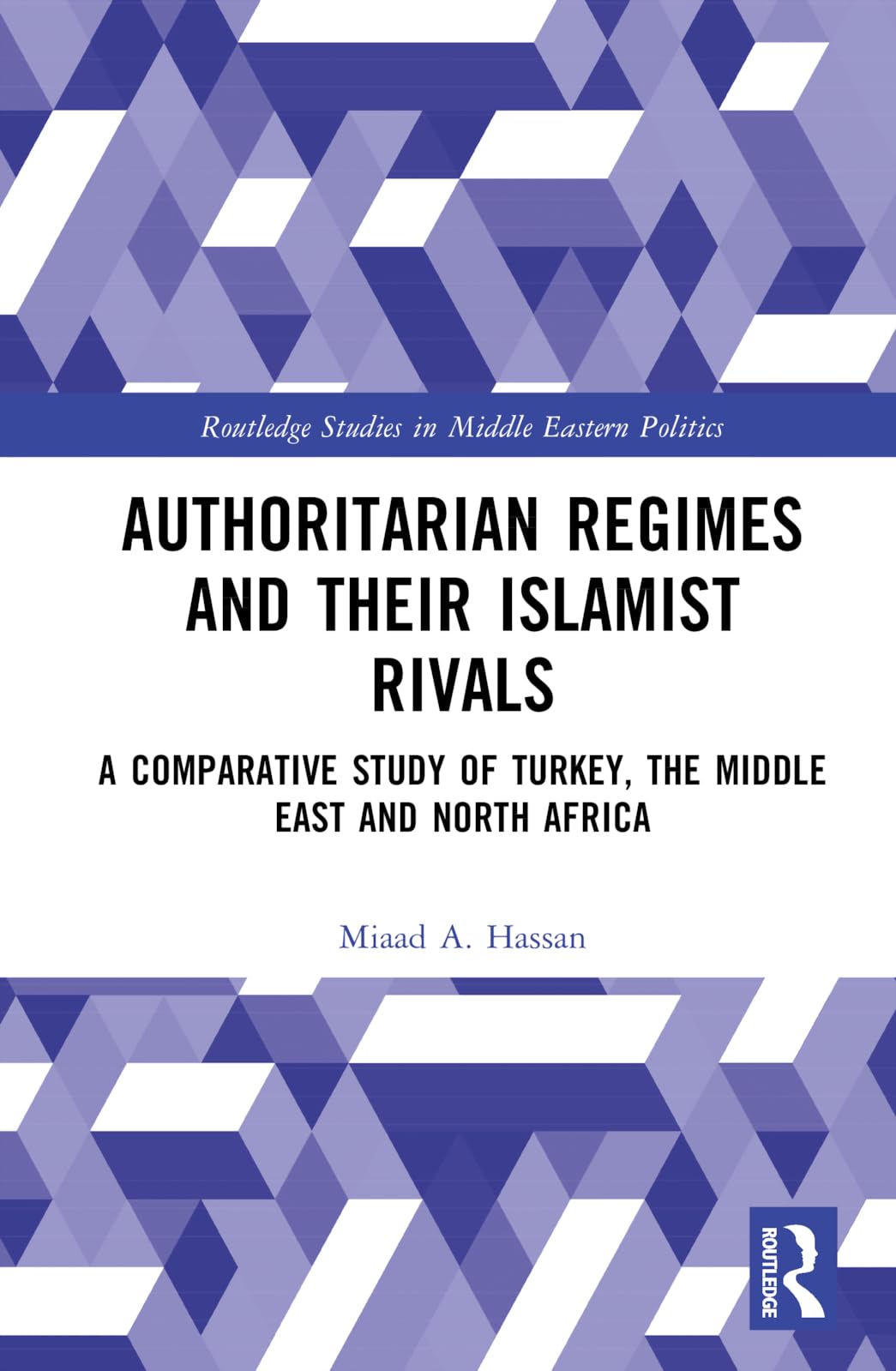 Authoritarian Regimes and their Islamist Rivals Social Sciences