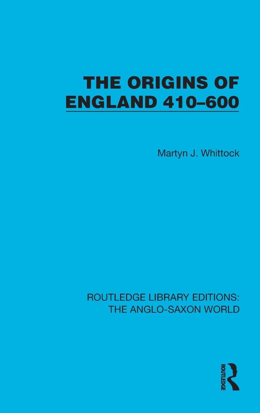 The Origins of England 410-600 Social Sciences