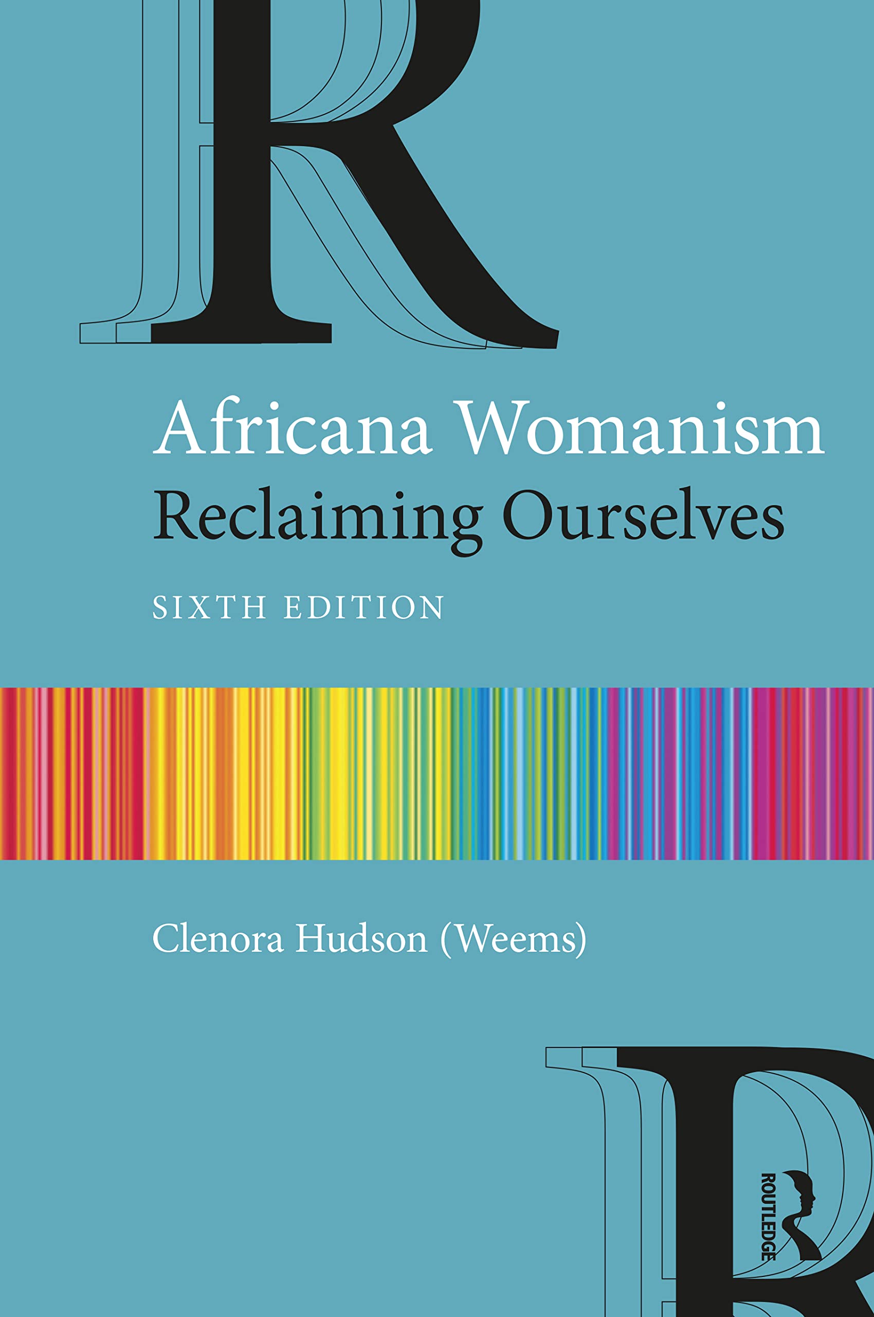 Africana Womanism: Reclaiming Ourselves Law