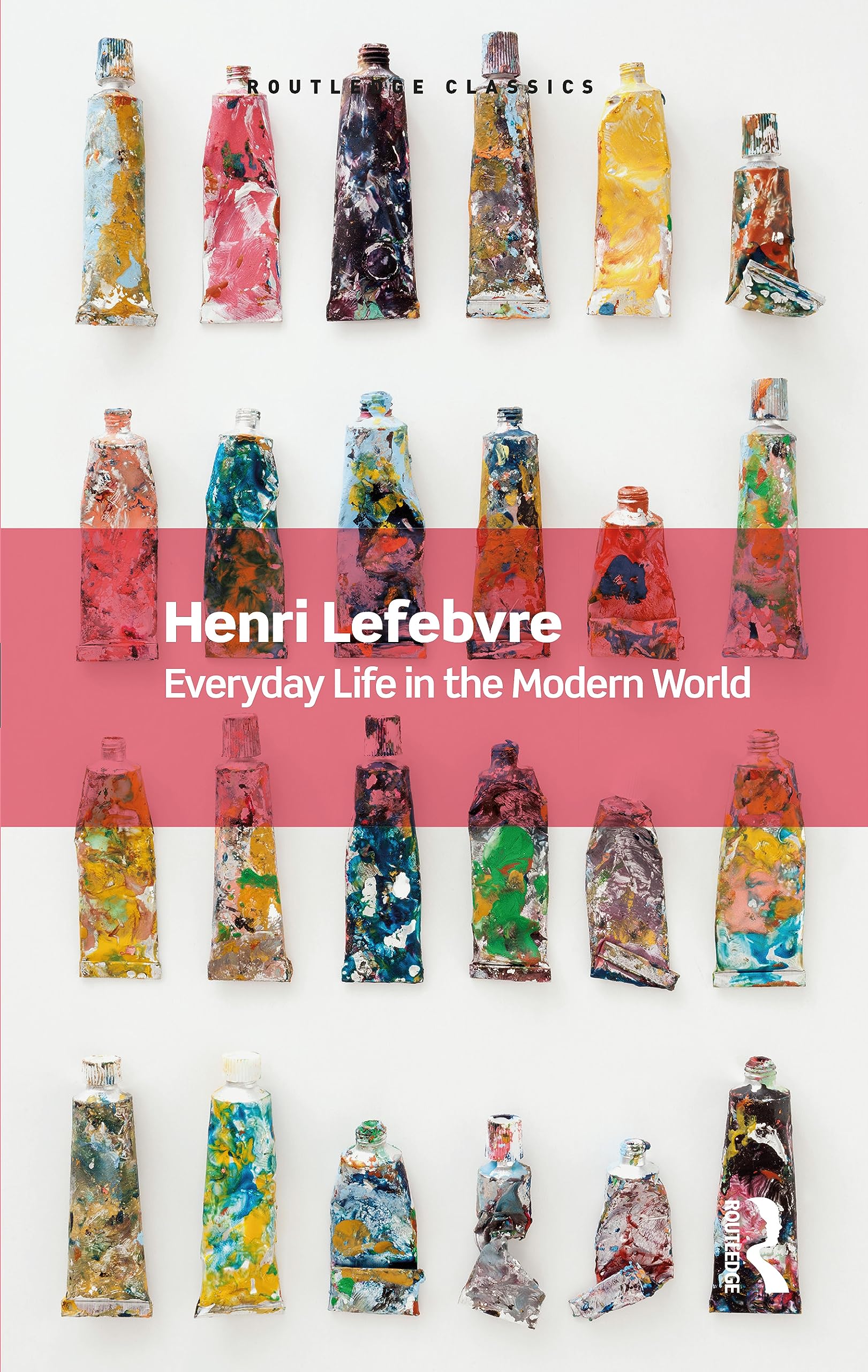 Everyday Life in the Modern World (Routledge Classics) Philosophy