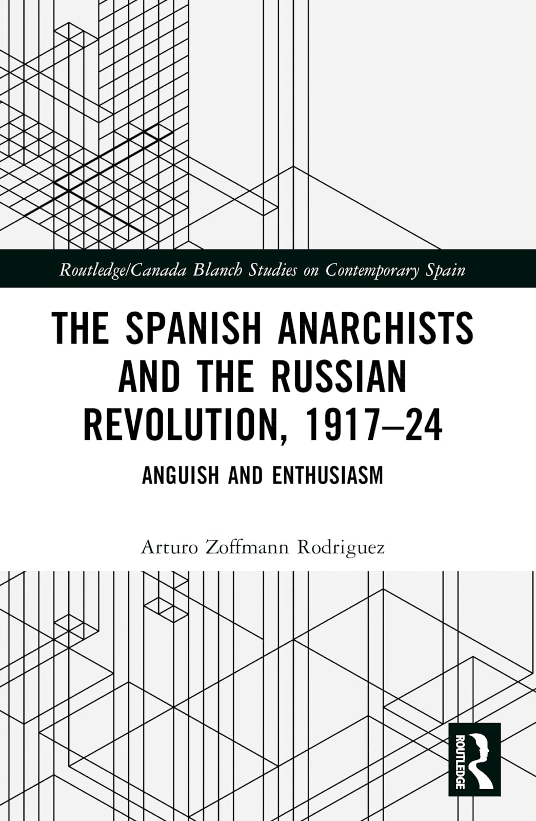 The Spanish Anarchists and the Russian Revolution, 1917-24 Books
