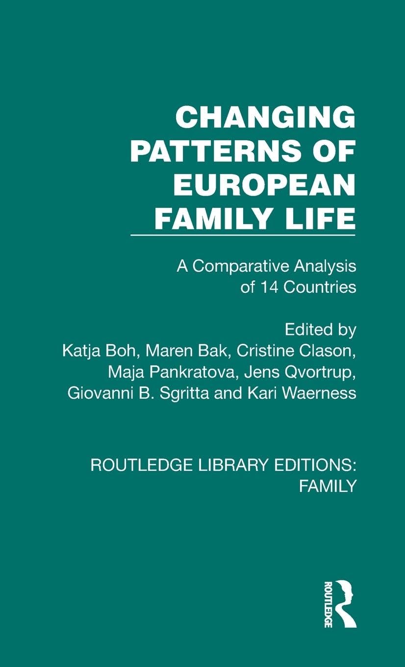 Changing Patterns of European Family Life: A Comparative Analysis of 14 Countries (Routledge Library Editions: Family) Law