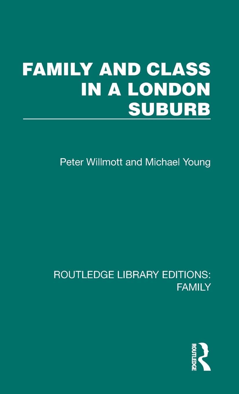 Family and Class in a London Suburb (Routledge Library Editions: Family) Law