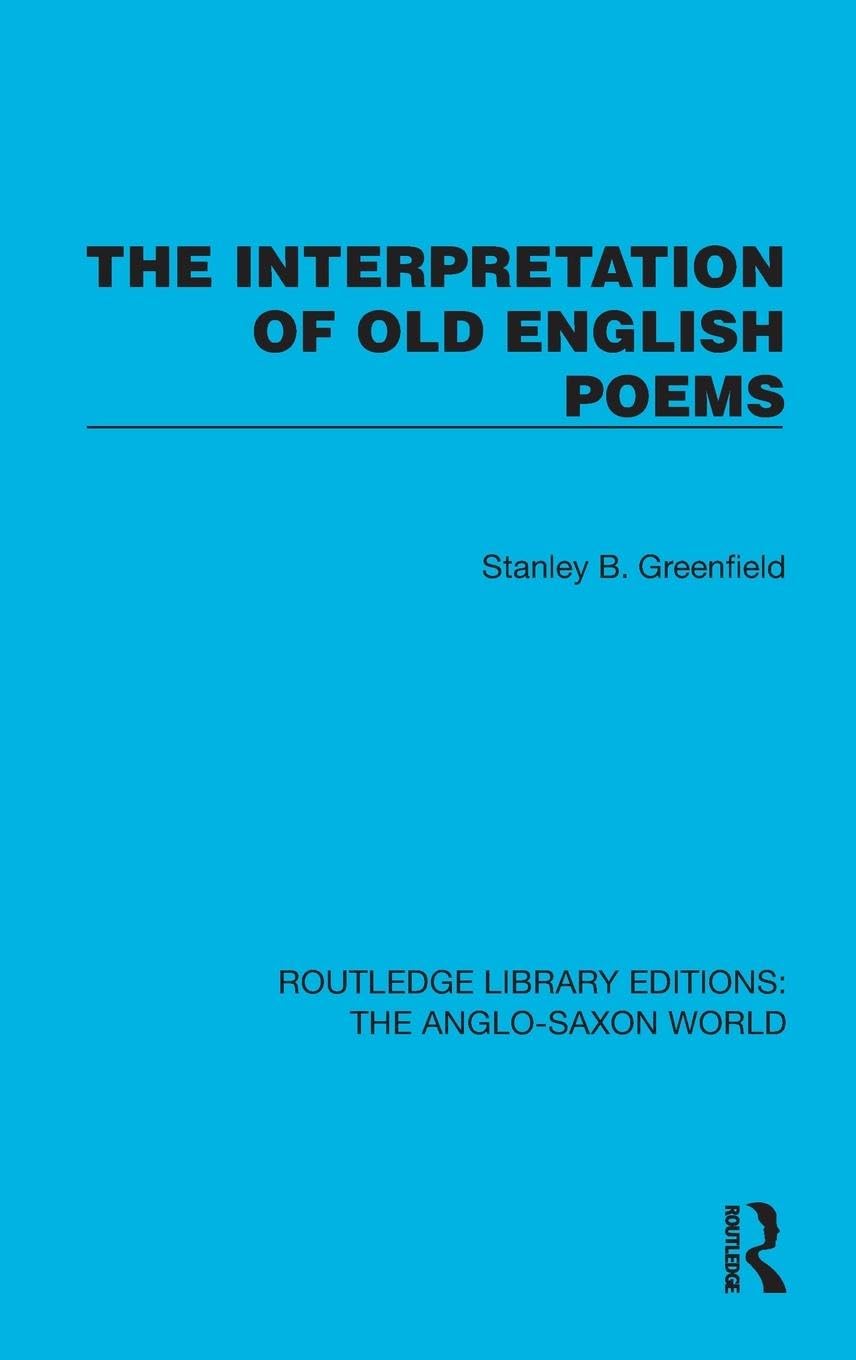 The Interpretation of Old English Poems Contemporary literature