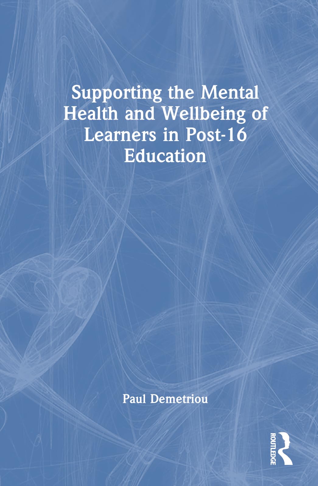 Supporting the Mental Health and Wellbeing of Learners in Post-16 Education Education & Training