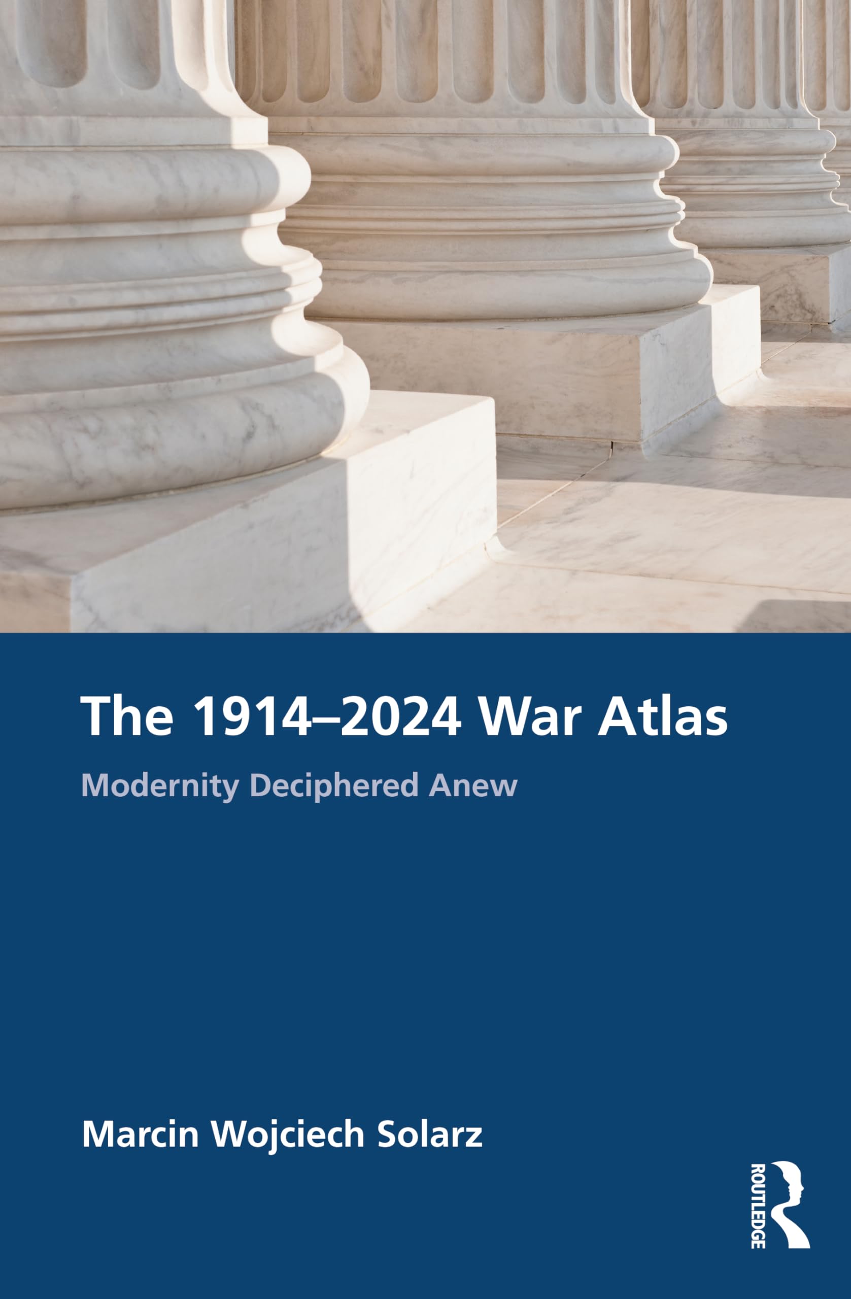The 1914-2024 War Atlas Politics & History