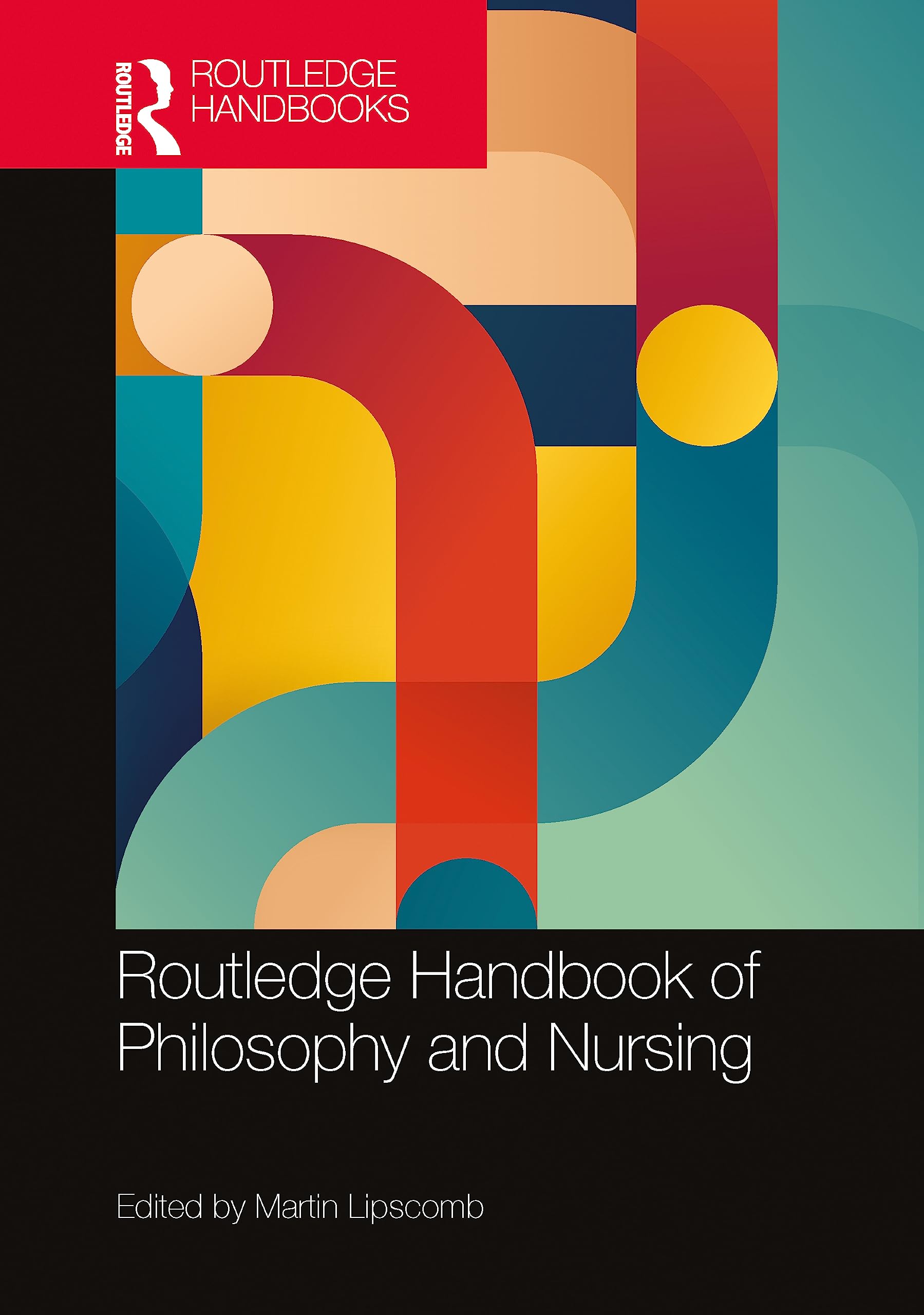 Routledge Handbook of Philosophy and Nursing Medicine