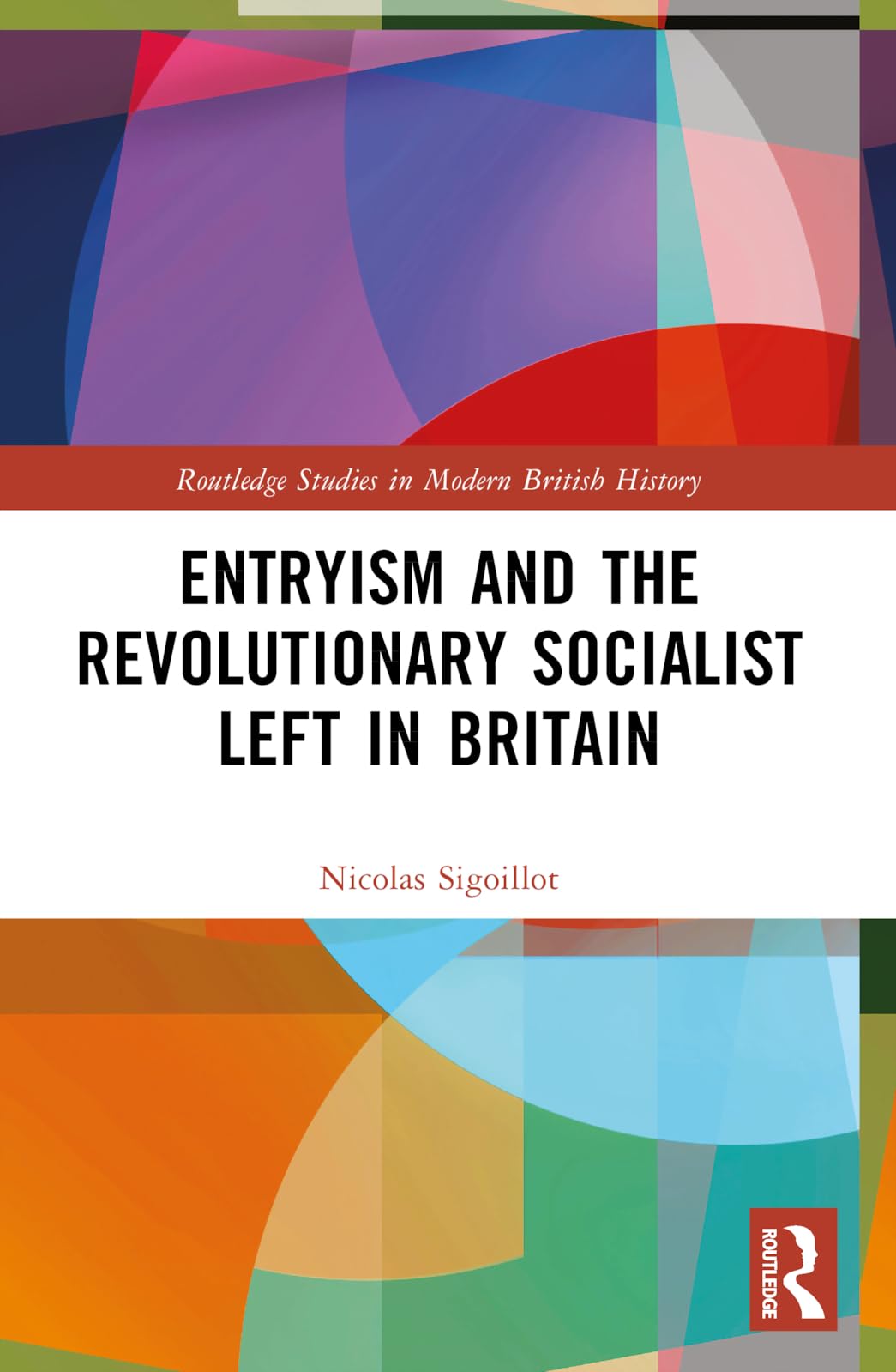 Entryism and the Revolutionary Socialist Left in Britain Social Sciences