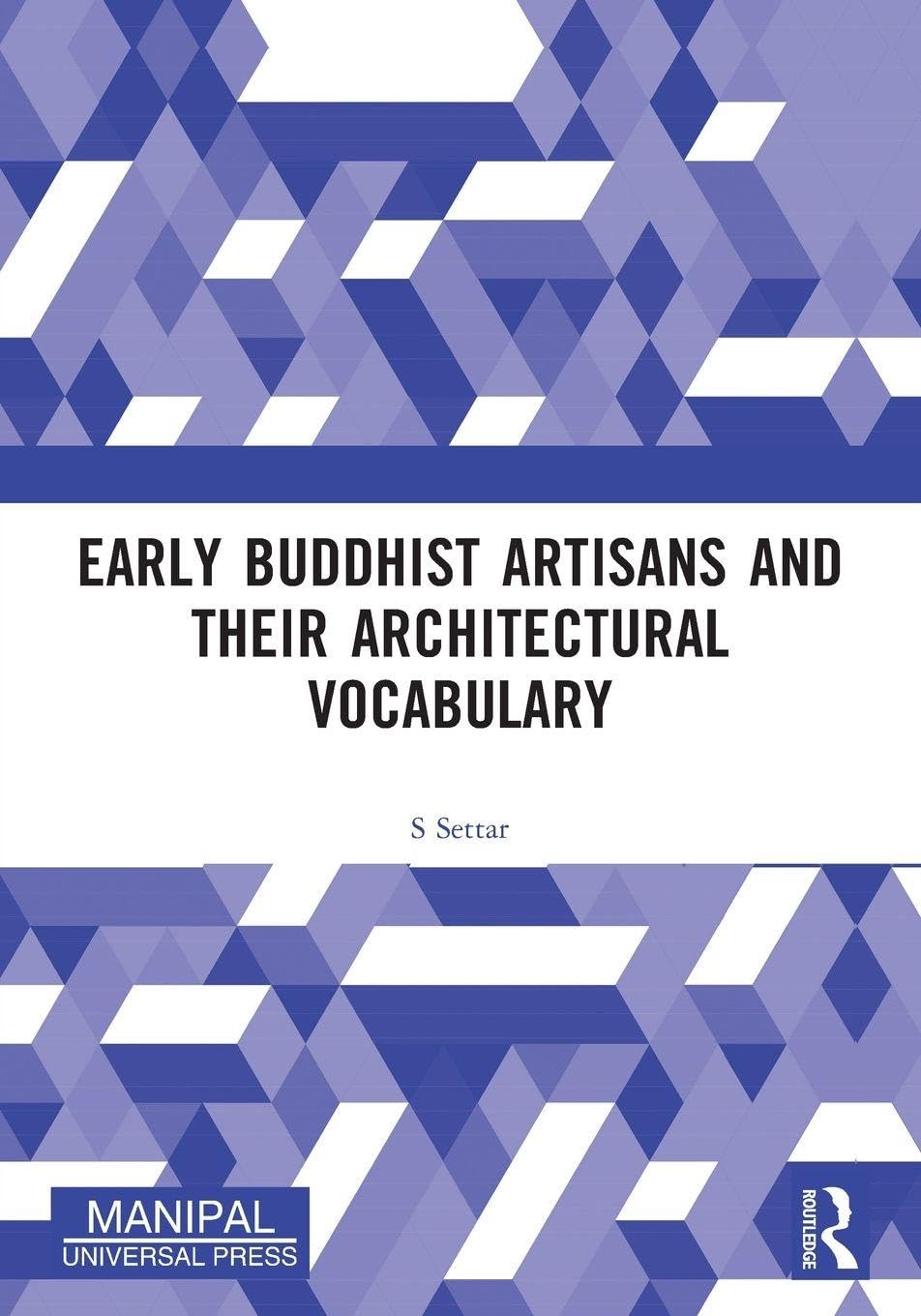 Early Buddhist Artisans and Their Architectural Vocabulary Social Sciences