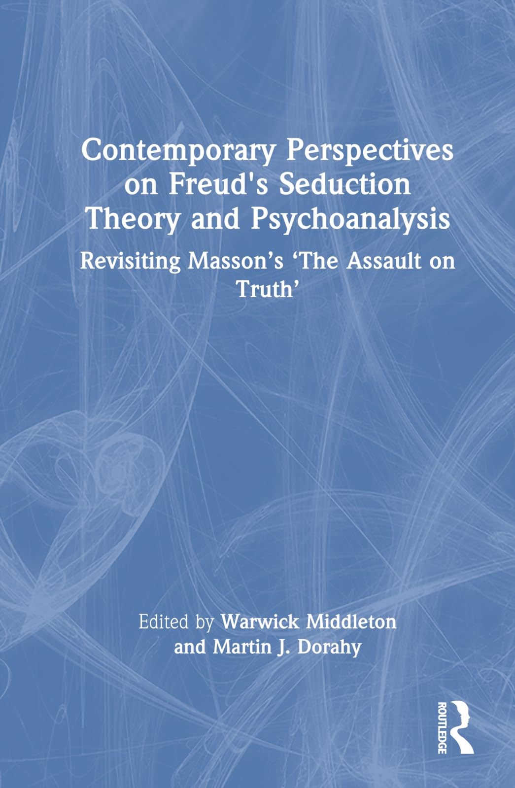 Contemporary Perspectives on Freud's Seduction Theory and Psychotherapy Medicine